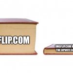 Literally | IMGFLIP.COM; IMGFLIP.COM WITHOUT THE UPVOTE BEGGARS | image tagged in 2 books | made w/ Imgflip meme maker