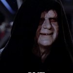 Doit! | DOWNVOTE THIS MEME! DO IT! | image tagged in emporer palpatine | made w/ Imgflip meme maker