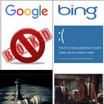 Google vs. Bing censorship | Systemic corruption | image tagged in google vs bing censorship,government corruption,corruption,google,bing,big tech | made w/ Imgflip meme maker