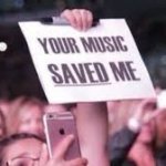 Your Music Saved Me