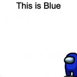 This is Blue