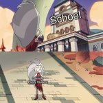 Eda is not amused | School; Literally Every Student | image tagged in eda is not amused | made w/ Imgflip meme maker