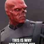 Bad sunburn | KIDS; THIS IS WHY YOU ALWAYS PUT SUNSCREEN ON YOUR FACE | image tagged in red skull | made w/ Imgflip meme maker