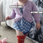 Strut | WORK IT; MARKER SHIRT; KETCHUP ARM; CHRISTMAS SOCKS | image tagged in strut | made w/ Imgflip meme maker