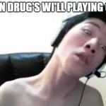 this is me on drug's yay | ME ON DRUG'S WI'LL PLAYING GTA5 | image tagged in angry korean gamer | made w/ Imgflip meme maker