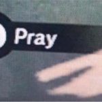 Pray