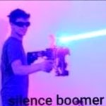 Silence boomer