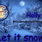 LEt it snow let it snow | Let it snow | image tagged in gifs,christmas holly | made w/ Imgflip video-to-gif maker