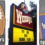 Not the kind of fast food i like. | I’M GOING TO EAT SOME WENDY’S; NOPE, OF TO BURGER KING | image tagged in nope i'm out | made w/ Imgflip meme maker