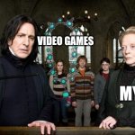 "You care use my spells against me, Potter?" | VIDEO GAMES; MY MOM; ME | image tagged in snape wand | made w/ Imgflip meme maker