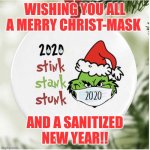 Merry Christ-mask | WISHING YOU ALL A MERRY CHRIST-MASK; AND A SANITIZED NEW YEAR!! | image tagged in eddie | made w/ Imgflip meme maker