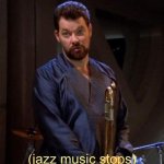 William T. Riker Jazz music stops