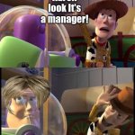 Buzz look it's an alien! | Karen look It's a manager! | image tagged in buzz look it's an alien | made w/ Imgflip meme maker