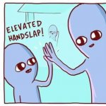 Strange Planet Elevated handslap