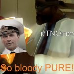 The subreddit talking about Valery Sablin | r/TNOmod | image tagged in so bloody pure,memes,tnomod,demo mesa,tf2,half life | made w/ Imgflip meme maker