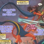 Superhero problems are super too | NO MATTER HOW BIG YOU GET; NO MATTER HOW MUCH YOU BEND; TROUBLE KEEPS FINDING YOU | image tagged in hero time,new jersey,hero,ms marvel | made w/ Imgflip meme maker