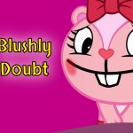 Blushly Doubt (HTF)