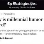 Why is millennial humor so weird?