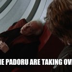 It's december again | THE PADORU ARE TAKING OVER | image tagged in the jedi are taking over | made w/ Imgflip meme maker