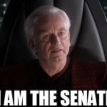 i am the senate meme