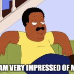 Very impressed | I AM VERY IMPRESSED OF ME | image tagged in cleveland brown,cleveland,browns,nfl,american football | made w/ Imgflip meme maker