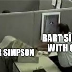 man destroys computer | BART SIMPSON WITH CHAIR; HOMER SIMPSON | image tagged in man destroys computer,memes | made w/ Imgflip meme maker