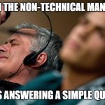 Workplace full of clueless bosses | WHEN THE NON-TECHNICAL MANAGER; STARTS ANSWERING A SIMPLE QUESTION | image tagged in jose mourinho headset,work,office space | made w/ Imgflip meme maker