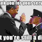 Obama thank you for your service jpeg max degrade meme