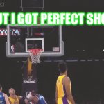 but i got green | BUT I GOT PERFECT SHOT. | image tagged in gifs,funny meme | made w/ Imgflip video-to-gif maker