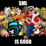 Sml in the hood | SML; IS GOOD | image tagged in sml in the hood | made w/ Imgflip meme maker