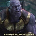 Thanos Small Price to Pay meme