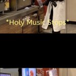 Holy music stops; holy music resumes