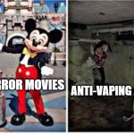 How are those vaping ads so scary in a way | ANTI-VAPING ADS; HORROR MOVIES | image tagged in mickey mouse in disneyland | made w/ Imgflip meme maker