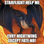 Starflight needs help | STARFLIGHT:HELP ME; EVRY NIGHTWING EXCEPT FATE:NO! | image tagged in starflight needs help | made w/ Imgflip meme maker