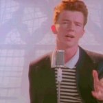 Never gonna give you up meme