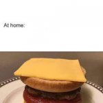 Beesechurger | burgers from FIVE GUYS restaurant? burgers | image tagged in we have food at home,burger,memes,funny memes,funny,blank white template | made w/ Imgflip meme maker