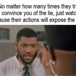 People's Actions Always Exposes The Truth