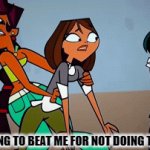 Courtney and Gwen | MOM TRYING TO BEAT ME FOR NOT DOING THE DISHES | image tagged in gifs,courtney is mad | made w/ Imgflip video-to-gif maker