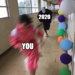 Spirited Away Cosplay run | OUR LIFE; 2020; YOU | image tagged in spirited away cosplay run | made w/ Imgflip meme maker