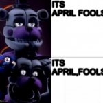 Funtime Freddy | ITS APRIL FOOLS; ITS APRIL,FOOLS | image tagged in funtime freddy | made w/ Imgflip meme maker