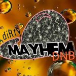 DIRTY MAYHEM