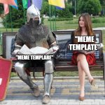Templar with girl  | "MEME TEMPLATE"; "MEME TEMPLARE" | image tagged in templar with girl | made w/ Imgflip meme maker