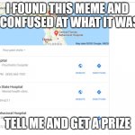 Florida mental hospitals | I FOUND THIS MEME AND WAS CONFUSED AT WHAT IT WAS FOR; TELL ME AND GET A PRIZE | image tagged in florida mental hospitals | made w/ Imgflip meme maker