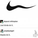 Just Kinda Do It