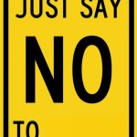 Say No To ____ Sign