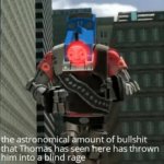 Thomas is ANGRY