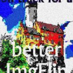 On track for a better ImgFlip 2 deep-fried 3 meme
