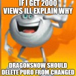 do it 2000 | IF I GET 2000 VIEWS ILL EXPLAIN WHY; DRAGONSNOW SHOULD DELETE PURO FROM CHANGED | image tagged in marselo | made w/ Imgflip meme maker