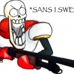 SANS I SWEAR