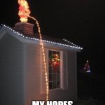 Merry Chrismas! | REALITY; MY HOPES FOR CHRISMAS | image tagged in chrismas light | made w/ Imgflip meme maker